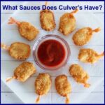 What Sauces Does Culver’s Have?